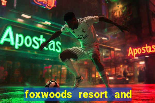 foxwoods resort and casino hotel