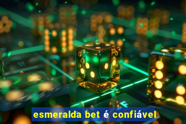 esmeralda bet é confiável