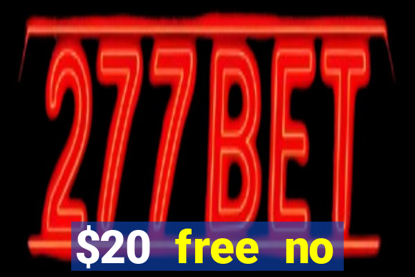 $20 free no deposit casino us