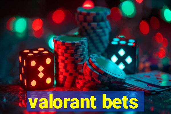 valorant bets