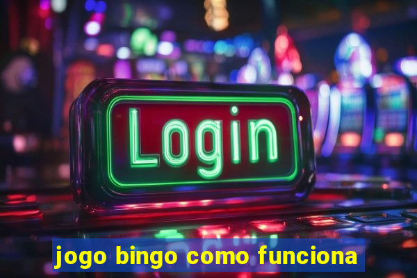 jogo bingo como funciona