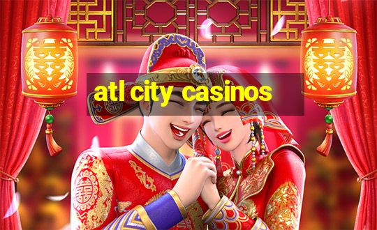 atl city casinos