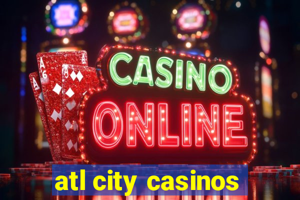 atl city casinos