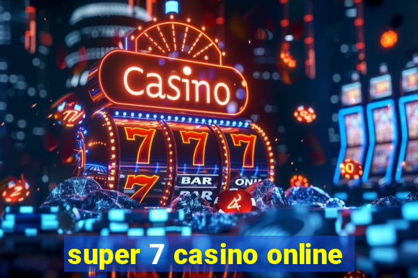 super 7 casino online