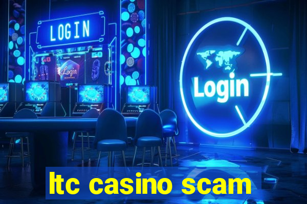 ltc casino scam