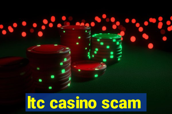 ltc casino scam