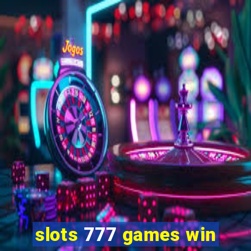 slots 777 games win