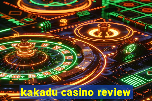 kakadu casino review