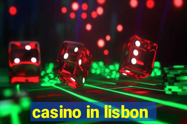 casino in lisbon