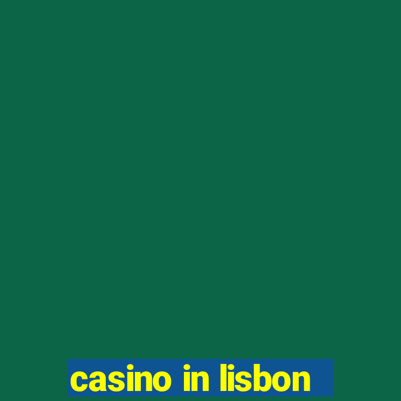 casino in lisbon