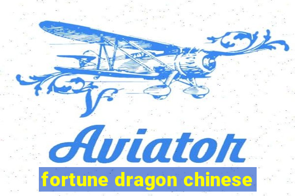 fortune dragon chinese