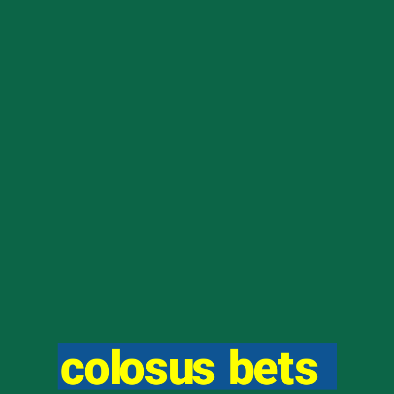 colosus bets