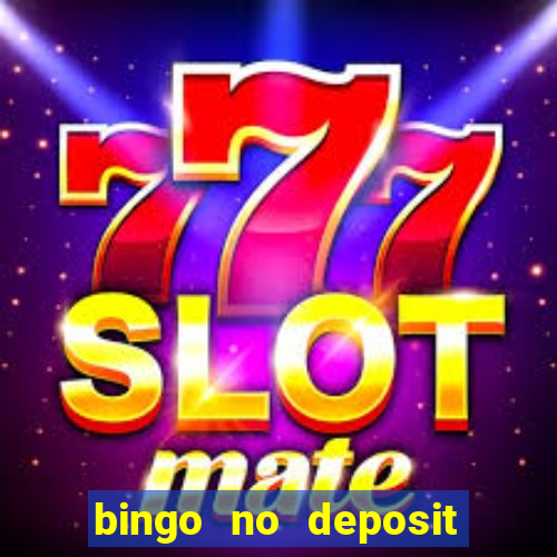 bingo no deposit win real money