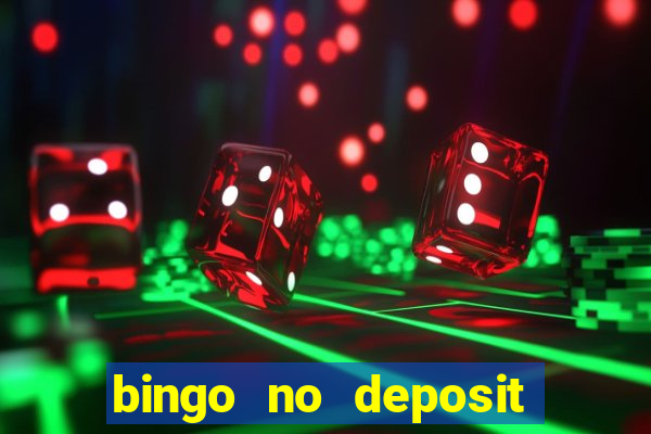 bingo no deposit win real money