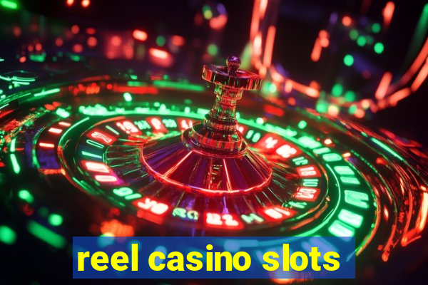 reel casino slots