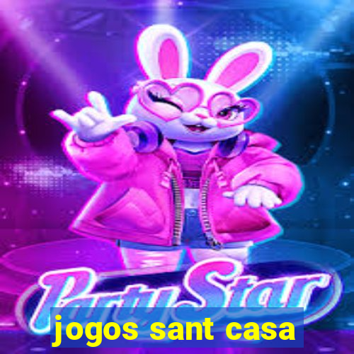 jogos sant casa