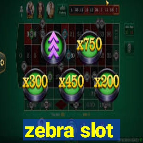 zebra slot