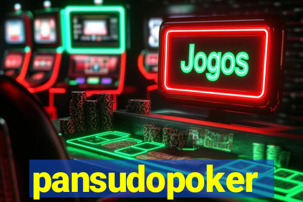 pansudopoker