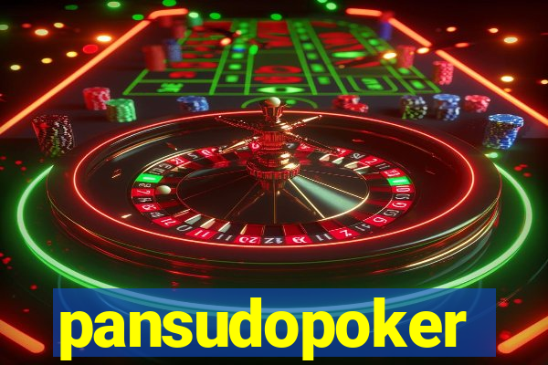 pansudopoker