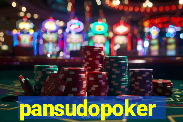 pansudopoker