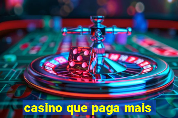 casino que paga mais