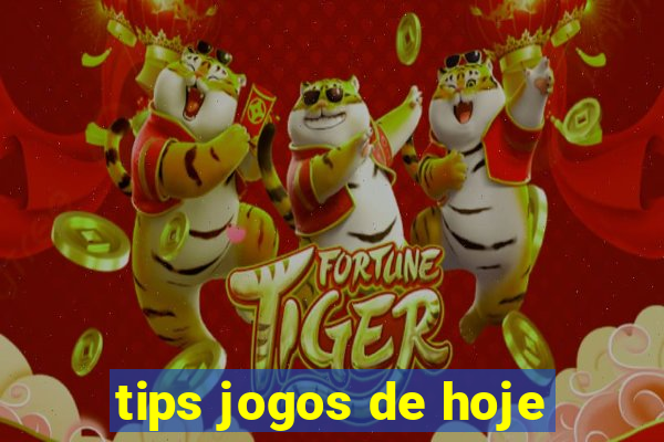 tips jogos de hoje