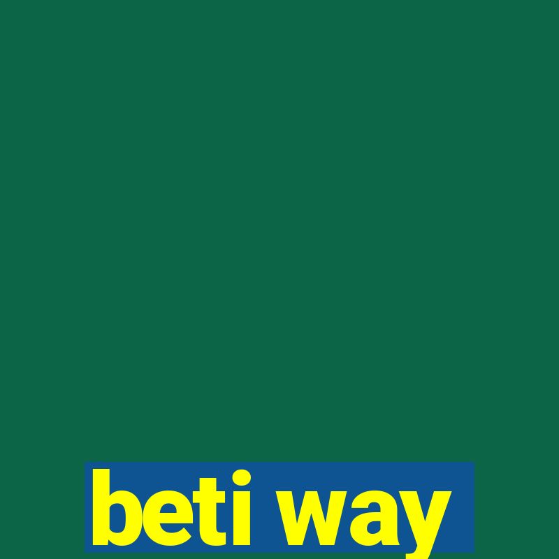 beti way