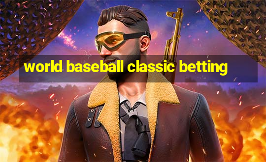 world baseball classic betting