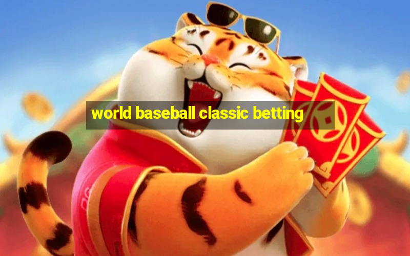 world baseball classic betting