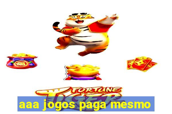 aaa jogos paga mesmo