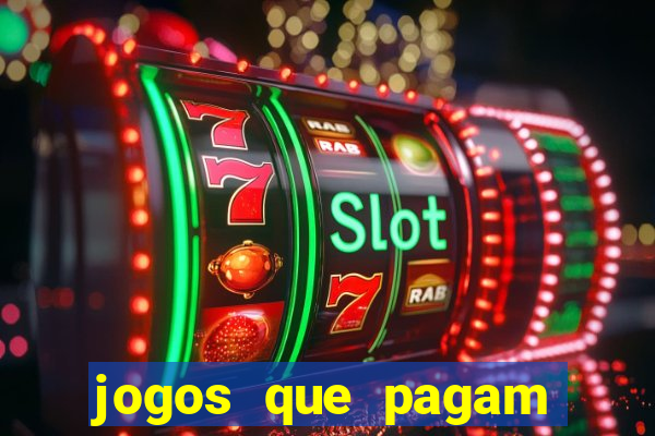 jogos que pagam para vc jogar