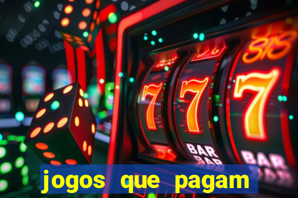 jogos que pagam para vc jogar