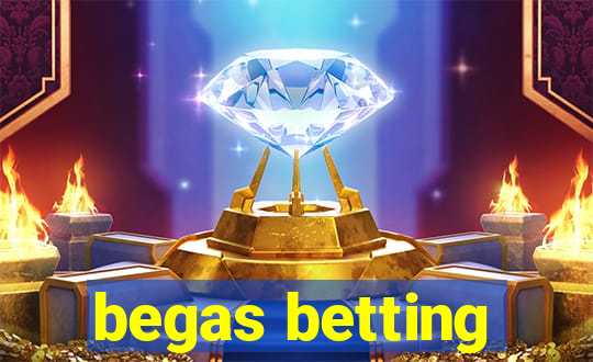 begas betting