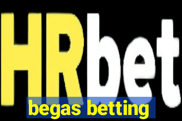 begas betting