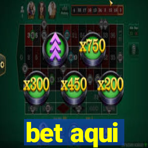 bet aqui