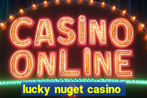 lucky nuget casino