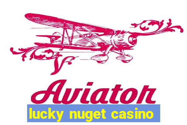 lucky nuget casino