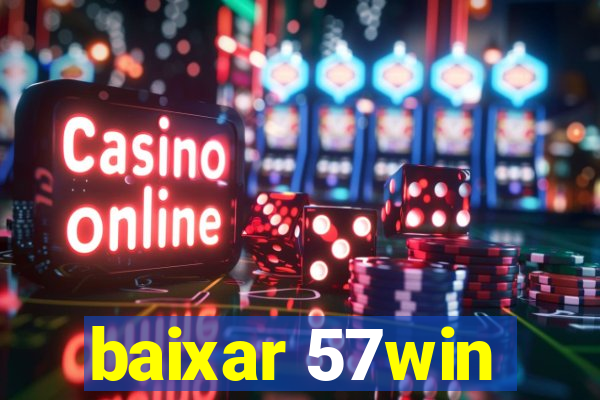 baixar 57win