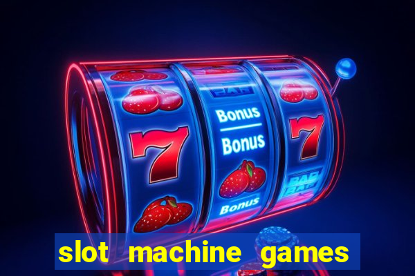 slot machine games with bonus