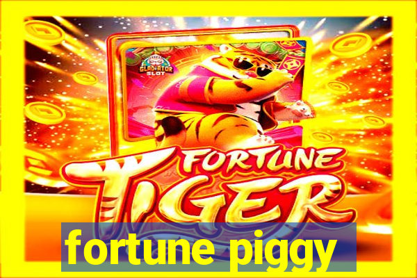 fortune piggy