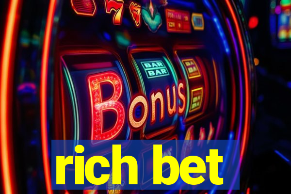 rich bet