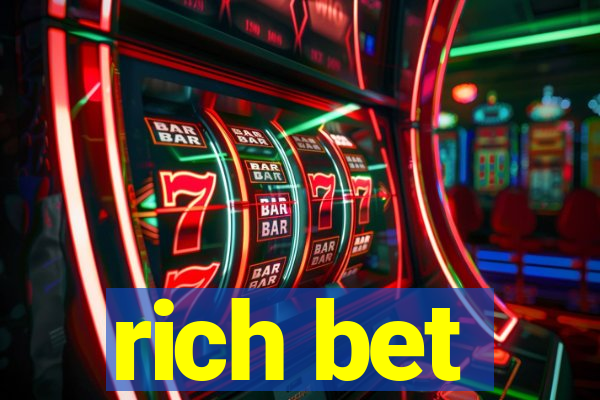 rich bet