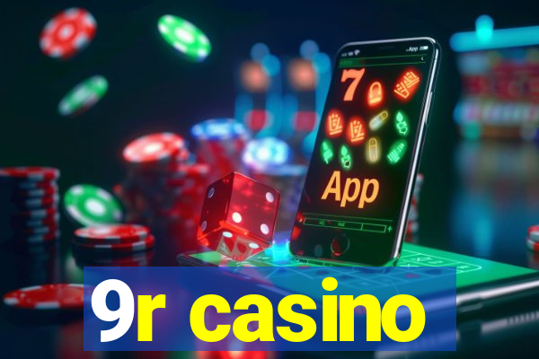 9r casino