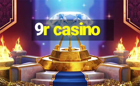 9r casino