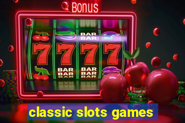 classic slots games