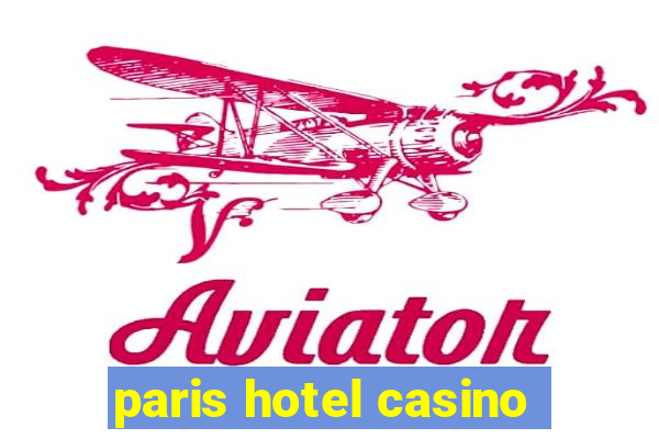 paris hotel casino