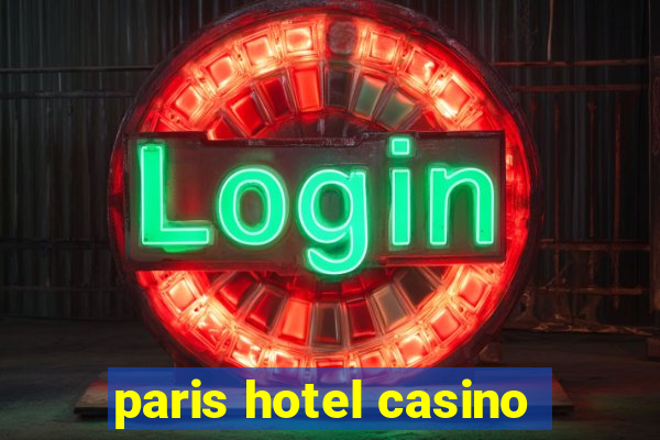 paris hotel casino