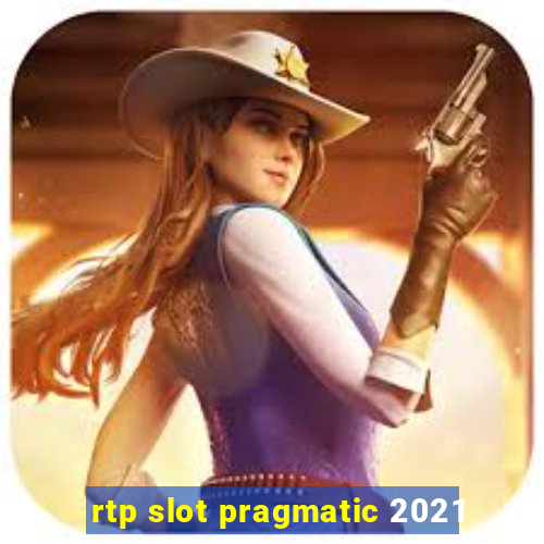 rtp slot pragmatic 2021