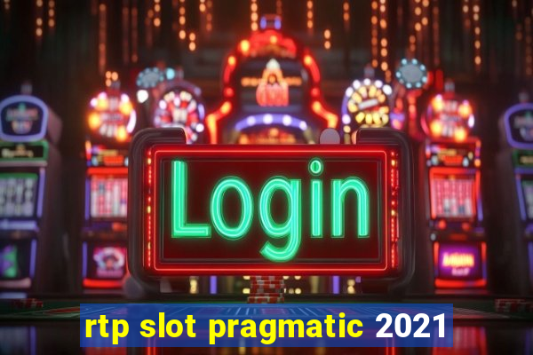 rtp slot pragmatic 2021