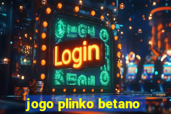 jogo plinko betano